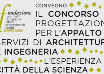 IL CONCORSO DI PROGETTAZIONE PER L’APPALTO DI SERVIZI DI  ARCHITETTURA E INGEGNERIA: L’ESPERIENZA DI CITTA’ DELLA SCIENZA